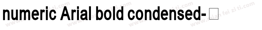 numeric Arial bold condensed字体转换